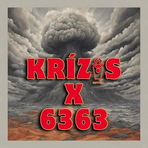 Krízis (feat. 6363 & Kool Kasko) (Explicit)