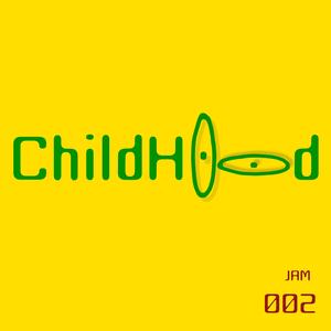 Childhood Jams 002