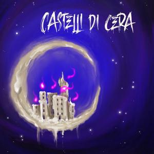 Castelli di cera (Explicit)