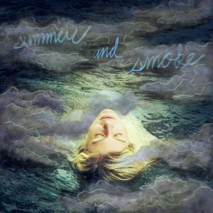 Summer and Smoke (Explicit)