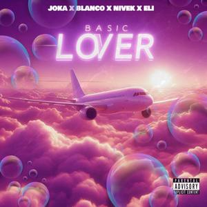 Basic Lover (feat. Bl4nc0, Nivek & Eli) [Explicit]