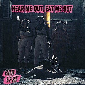 Hear Me Out, Eat Me Out (Explicit)