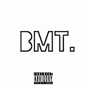 BMT. (Explicit)