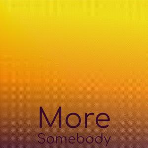 More Somebody