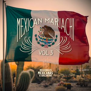 Mexican Mariachi, Vol. 3