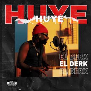Huye (feat. Bernardecci) (Explicit)