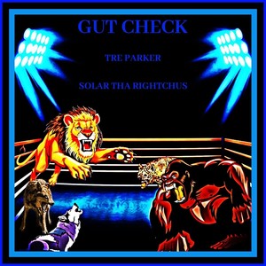 Gut Check (feat. Tre Parker) [Explicit]