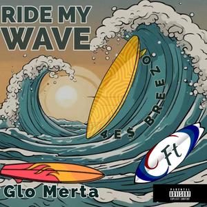 Ride My Wave (Explicit)