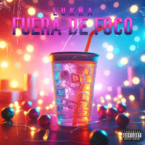 Fuera de Foco (Explicit)