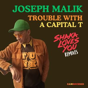 Trouble with a Capital T (Shaka Loves You Instrumental)