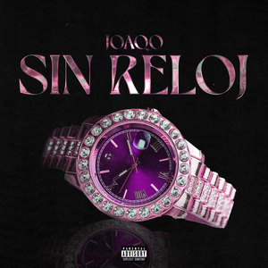 Sin Reloj (Explicit)