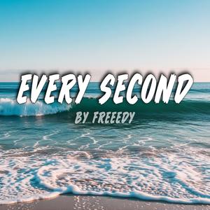 EVERY SECOND