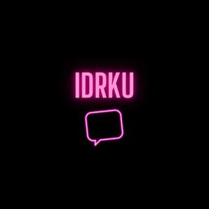 Idrku (feat. Pen Griffey & Taylor Bernal) (Explicit)