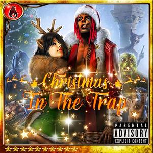 Christmas in the trap (Explicit)