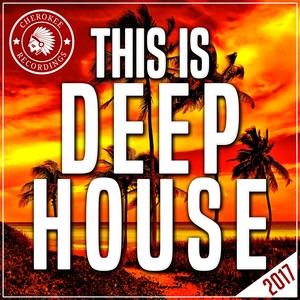 This Is Deep House 2017