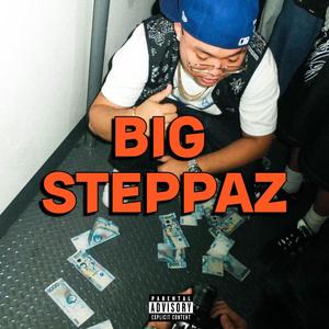 BIG STEPPAZ (Explicit)