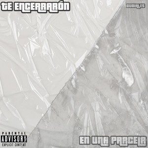 Te Encerraron (Explicit)