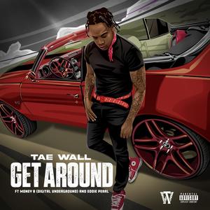 Get Around (feat. Money B & Eddie Pearl) [Explicit]