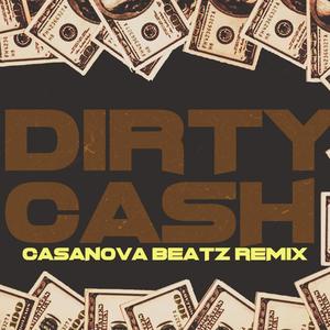 Dirty Cash (casanova beatz version)