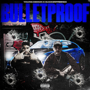 Bulletproof (Explicit)