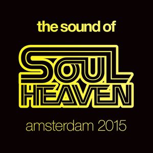 The Sound Of Soul Heaven Amsterdam 2015 Mixtape