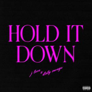 Hold It Down (feat. J Leen)