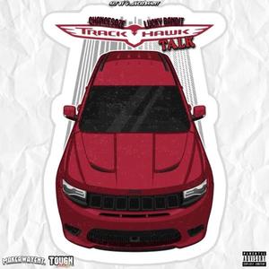 Trackhawk Talk (Explicit)