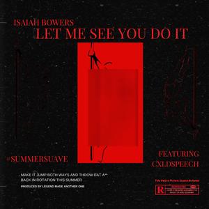 Let Me See You Do It (feat. CXLD SPEECH) (Explicit)