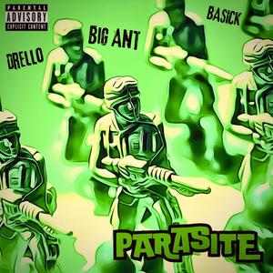 Parasite (feat. Yo! Drello & Basick) (Explicit)