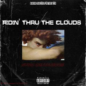 Ridin Thru The Clouds (Explicit)