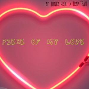 Piece Of Love (Explicit)