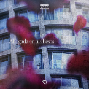 Ahogada en tus besos (Explicit)