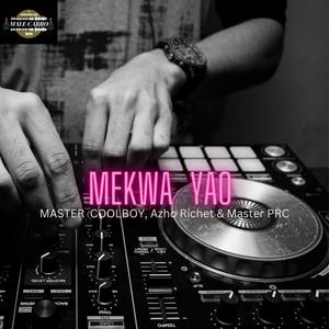 Mekwa Yao (feat. Master Cool Boy, Azho Richet & Master Prc) (Explicit)