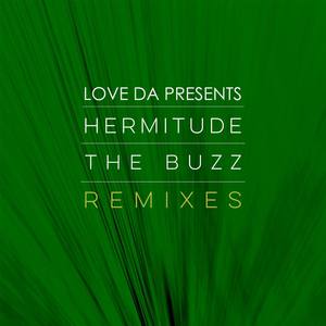 Love Da Presents: Hermitude - The Buzz Remixes