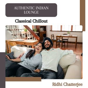 Authentic Indian Lounge (Classical Chillout) (Original Mix)