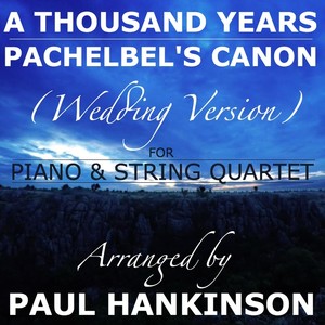 A Thousand Years / Pachelbel's Canon (Wedding Version)