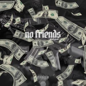 No Friends (Explicit)