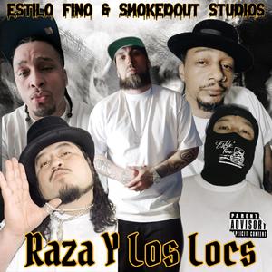 Raza Y Los Locs (Explicit)