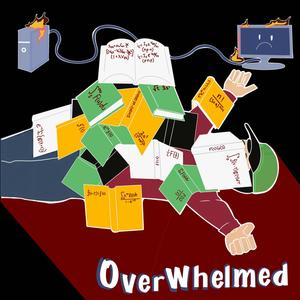 Overwhelmed (Explicit)