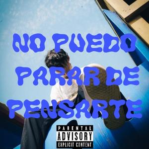 NO PUEDO PARAR DE PENSARTE (Explicit)