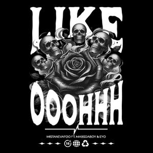 Like Ooohhh (feat. mabsdaboy & Eyo) [Explicit]