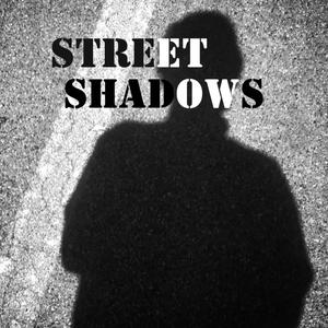 Street Shadows