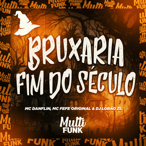 BRUXARIA FIM DO SECULO (Explicit)