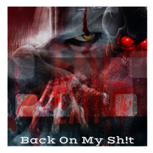 Back On My Sh!t (freestyle) (Explicit)