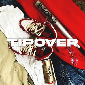 Tipover (feat. TonyChicago) (Explicit)