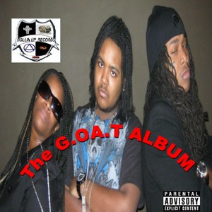 The G.O.A.T Album (Rollinup Records Presents...) (Explicit)