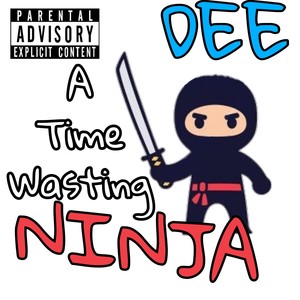 A Time Wasting Ninja (Explicit)