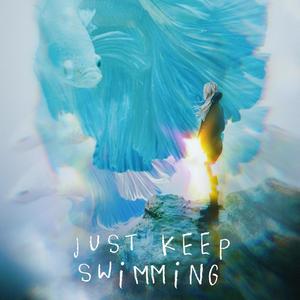 Just Keep Swimming (Explicit)