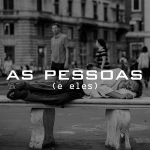 As Pessoas (E Eles)