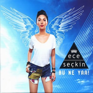 Ece Seçkin - Bu Ne Yaa
